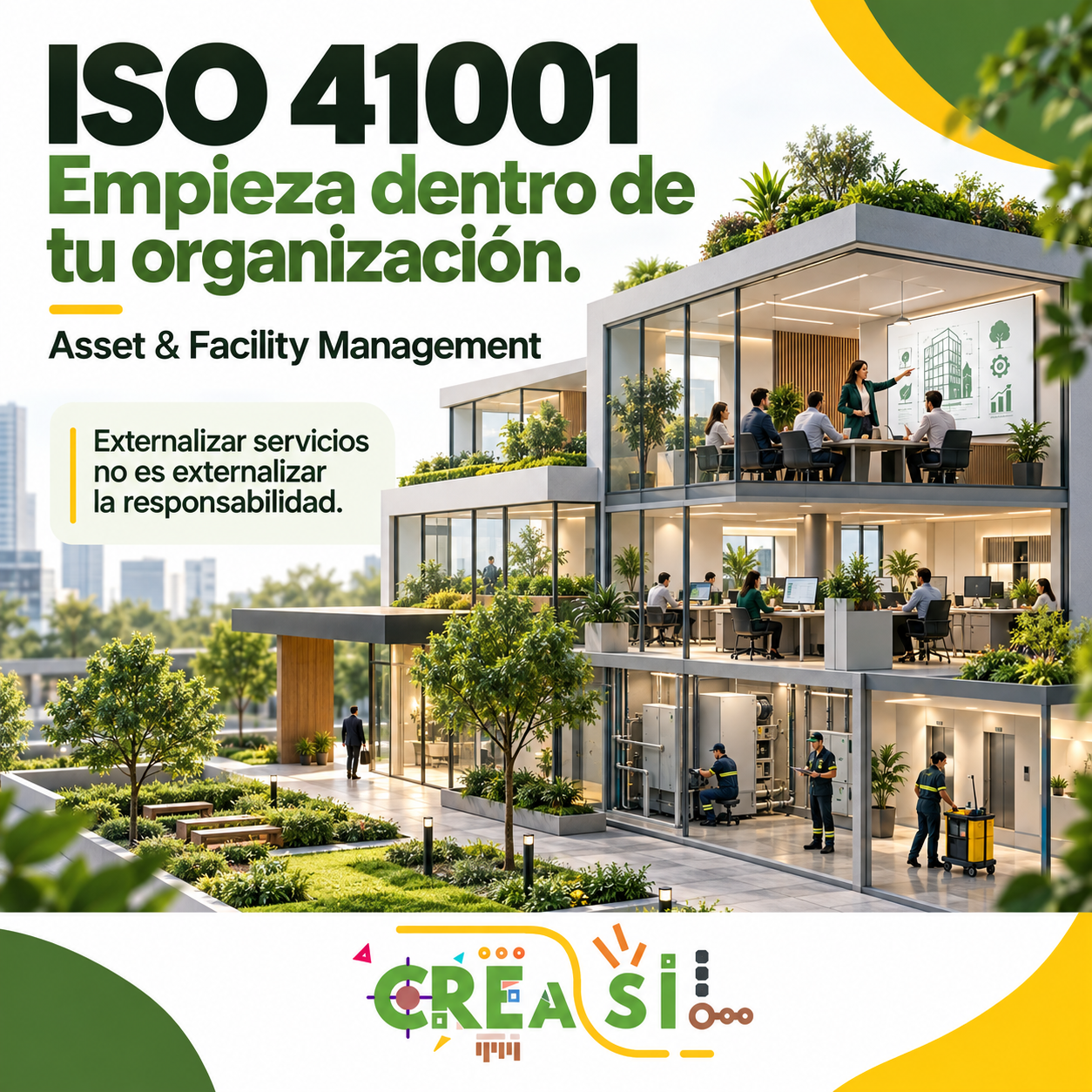 ISO 41001 empieza dentro de tu organización. Ilustración de un edificio con equipos de gestión y servicios de FM. Externalizar servicios no es externalizar la responsabilidad. CREA Soluciones Inteligentes.